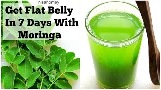 Get Flat BellyStomach In 7 Days  No DietNo Exercise  100 Natural Moringa Green Detox Diet Drink [upl. by Eras16]