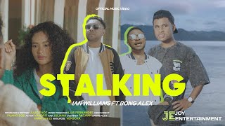 STALKING  IAN WILLIAMS Feat BONG ALEX OFFICIAL MUSIC VIDEO [upl. by Shuler]