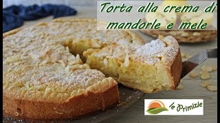 TORTA ALLA CREMA DI MANDORLE E MELE [upl. by Kerrill]