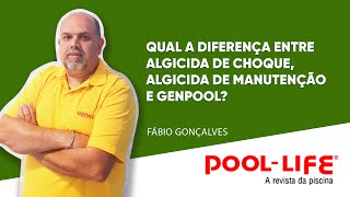 Qual a diferença entre Algicida de Choque Algicida de Manutenção e GENPOOL [upl. by Rosco896]