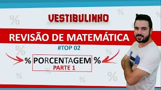 Revisão de Matemática para o Vestibulinho ETEC  Aula 02 Porcentagem  parte 1 [upl. by Ariane]