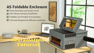 AS Installation Tutorial  Foldable Enclosure Smokeproof Cover for all Laser Engraver [upl. by Aleil]