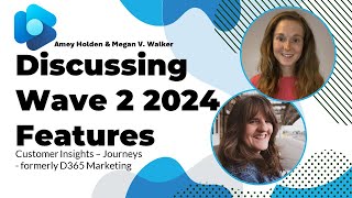 Wave 2 2024 Customer Insights Journey Chat With Amey Holden [upl. by Ruelu]