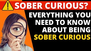 Sober Curious Explained  Tips for Sober Curious [upl. by Ploch181]