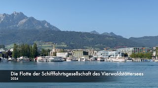 Die Flotte der Schifffahrtsgesellschaft des Vierwaldstättersees [upl. by Gardiner]