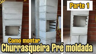 Parte1COMO MONTAR CHURRASQUEIRA PRÉ MOLDADA  CONSTRUINDO SONHOS [upl. by Filmer]