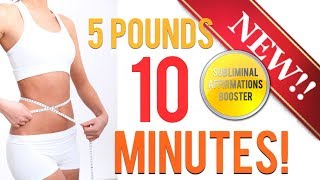 🎧 LOSE 5 POUNDS IN 10 MINUTES SUBLIMINAL AFFIRMATIONS BOOSTER REAL RESULTS DAILY [upl. by Reena]