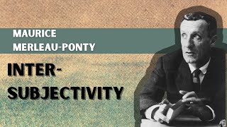 Maurice MerleauPontys InterSubjectivity [upl. by Ines]