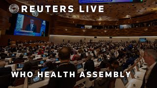 LIVE WHO health assembly in Geneva [upl. by Htenaj]