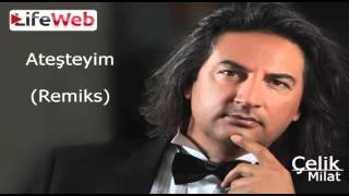 Çelik Ateşteyim Remiks 2012 YouTube [upl. by Asusej722]