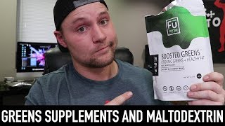 Greens Supplementation And Maltodextrin [upl. by Cohin300]