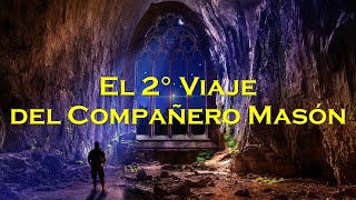 El SEGUNDO viaje del Compañero Masón [upl. by Starlene115]