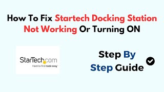 How To Fix Startech Docking Station Not Working Or Turning ON [upl. by Balfour462]