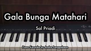 Gala Bunga Matahari  Sal Priadi  Piano Karaoke by Andre Panggabean [upl. by Ennelram]