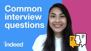 Top 6 Common Interview Questions and Answers  Indeed Career Tips [upl. by Suinotna480]