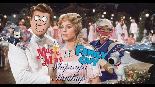 Shipoopi Mashup The Music Man amp Family Guy [upl. by Myriam]