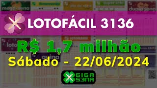 Resultado da Lotofácil 3136 Sábado 22062024  GIGASENA [upl. by Eniamirt]