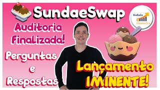 SundaeSwap  LANÇAMENTO IMINENTE Auditoria Finalizada I Testnet I Perguntas e Respostas [upl. by Barra]