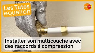 🛠Tuto  Comment installer son réseau de plomberie multicouche avec des raccords à compression [upl. by Ecinad303]