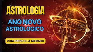 Descubra o Novo Ano Astrológico com Priscilla Merizio  Previsões e Insights para o Ciclo Cósmico [upl. by Ainud372]