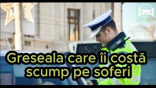 Greșeala care îi costă scump pe șoferi Amenzi usturătoare dacă ignori ceva banal [upl. by Oconnor775]