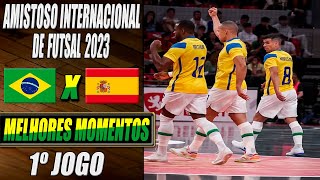 Brasil X Espanha  1º Jogo  Amistoso Internacional de Futsal 2023 16042023 [upl. by Amer]