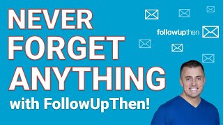 Never Forget Anything Using FollowUpThen Email Reminders 90 [upl. by Odnuges]