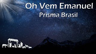 Oh Vem Emanuel  Prisma Brasil  Clássicos de Natal [upl. by Jeremy526]