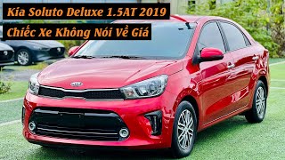 Kia Soluto Deluxe 15AT 2019 Chiếc Xe Không Nói Về Giá  Tứ Quý Auto [upl. by Dolf]