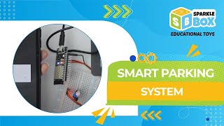 Smart Parking System using IoT  Sparklebox Robotics Kit  Easy Robotics Projects  Sparkle Box [upl. by Nevek]