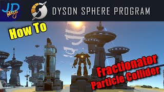 How to get Deuterium from the Fractionator Dyson Sphere Program 🤖 Tutorial New Player Guide [upl. by Cann]