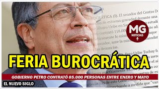 FERIA BUROCRÁTICA ⛔ Gobierno Petro contrató 85000 personas entre enero y mayo [upl. by Ilil]