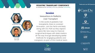 Innovations in pediatric liver transplantation  2022 Pediatric Transplant Conference [upl. by Letsyrc]