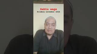 Weton Sabtu Wage primbon November 2024 wetonsabtuwage [upl. by Aenneea169]