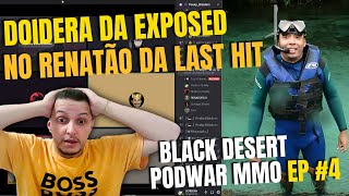 DOIDERA DA EXPOSED NO RENATAO DA LASTHITTRETA PEGA PESADO DEVIDO AS SIEGE  PODWAR MMO BLACK DESERT [upl. by Ivory]