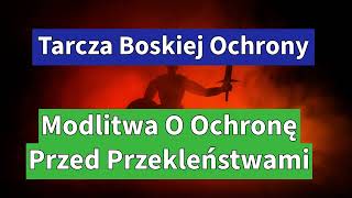 😇 Modlitwa tarcza Boskiej Ochrony 🙏 Modlitwa O Ochronę 👿 [upl. by Haeluj]