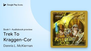 Trek To KraggenCor Book 1 by Dennis L McKiernan · Audiobook preview [upl. by Wilhide539]