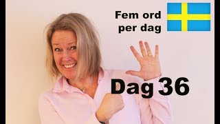 Dag 36  Fem ord per dag  Lördagsgodis  Lär dig Svenska A1 CEFR svenskamedmarie [upl. by Eillor907]