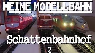 Meine Modellbahn 2 SchattenbahnhofModellbahnwelt TV [upl. by Rhee668]