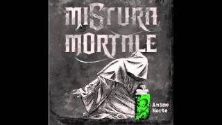 MISTURA MORTALE  ANIME MORTE  full album [upl. by Alarick]