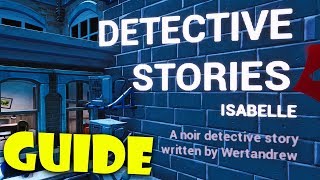 How to Complete Detective Stories Isabelle by Wertandrew Fortnite Creative Guide [upl. by Atika693]