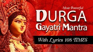 Most Powerful Durga Gayatri Mantra   Durga Gayatri Mantra With Lyrics  Om Kaatyaayanaaya Vidmahe [upl. by Naujud]