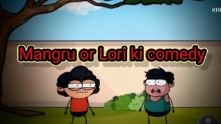 Mangru Or Lori Ki Comedy 🤣 Funny Comedy Of Mangru Cartoon Comedy Video 😂Funny Cartoon Comedy [upl. by Tia]