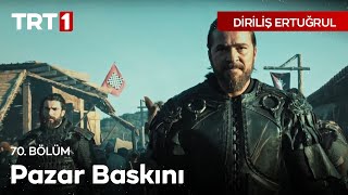 Diriliş Ertuğrul 70 Bölüm  Hanlı Pazar Baskını [upl. by Sawyere]