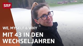 Mitten in den Wechseljahren Nadya spricht offen über ihre Symptome  We Myself amp Why  SRF [upl. by Yraeg]