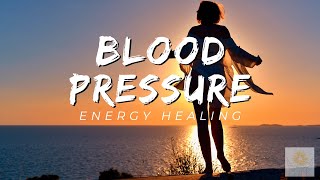 Blood Pressure Energy Healing  Healing at Hand [upl. by Rebmik]