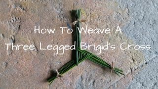 How To Weave A Three Legged Brigids Cross [upl. by Riay]