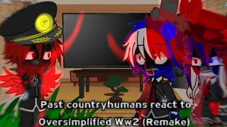 Past countryhumans Ww1 React to Oversimplified Ww2 Remake [upl. by Isborne]