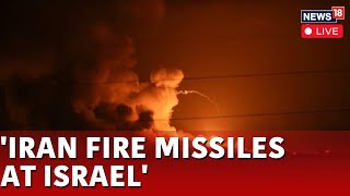 Israel vs Iran War LIVE  Israel vs Iran News Today  Iran Attacks Israel LIVE  Middle East  N18G [upl. by Hyo551]