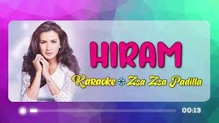 KARAOKE HIRAM  Zsa Zsa Padilla 🎤🎵 [upl. by Peggir]